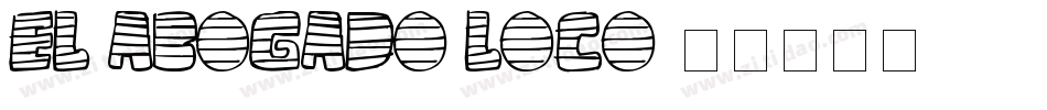 El Abogado Loco字体转换